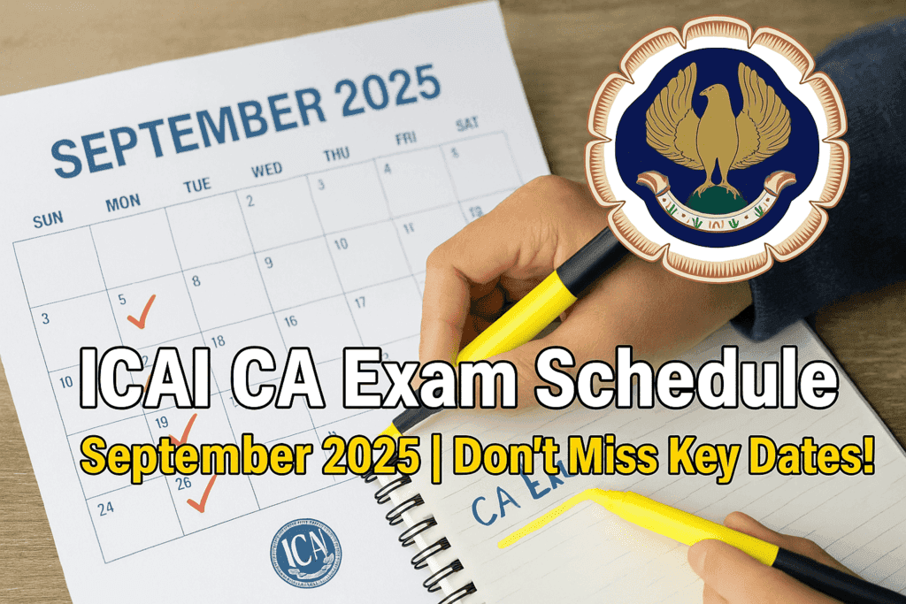 ICAI CA September 2025 Exam Schedule